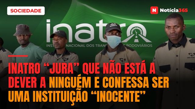 INATRO “jura” que não está a dever a ninguém e confessa ser uma instituição “inocente”