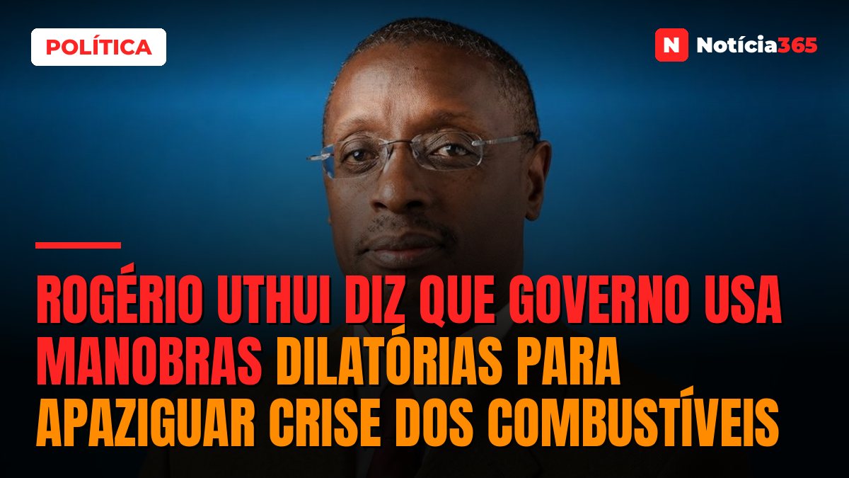 Rogério Uthui diz que Governo usa manobras dilatórias para apaziguar crise dos combustíveis