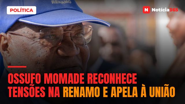 Ossufo Momade reconhece tensões na Renamo e apela à união
