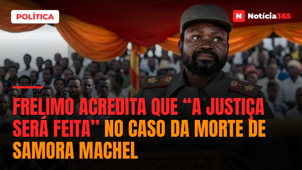 Frelimo acredita que “a justiça será feita” no caso da morte de Samora Machel