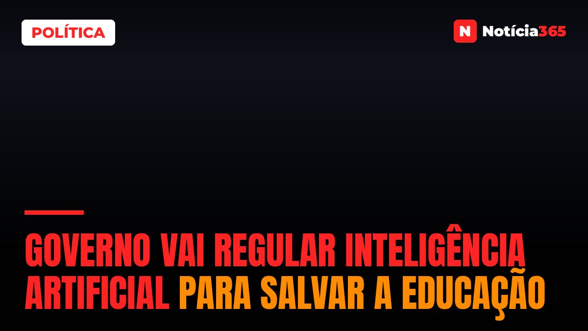 Governo vai regular inteligência artificial para salvar a educação