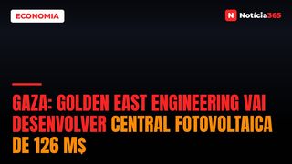 Gaza: Golden East Engineering Vai Desenvolver Central Fotovoltaica de 126 M$
