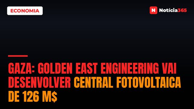 Gaza: Golden East Engineering Vai Desenvolver Central Fotovoltaica de 126 M$
