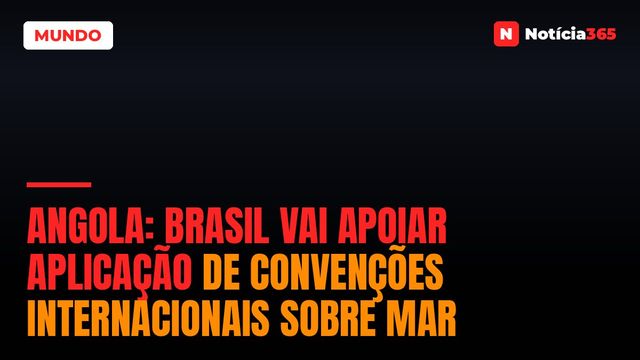 Angola: Brasil Vai Apoiar Aplicação de Convenções Internacionais Sobre Mar