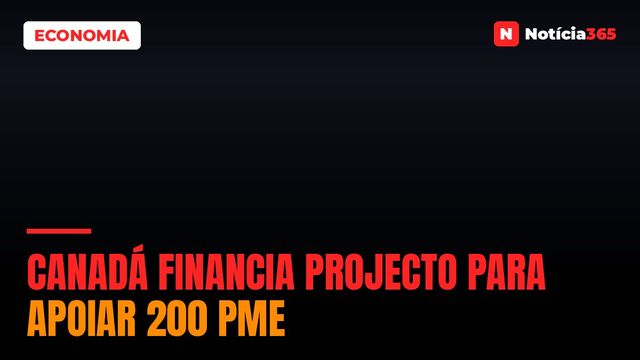 Canadá Financia Projecto Para Apoiar 200 PME