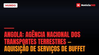 Angola: Agência Nacional dos Transportes Terrestres — Aquisição de Serviços de Buffet