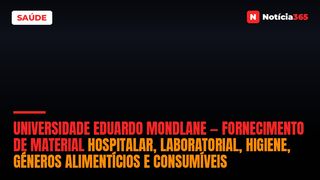 Universidade Eduardo Mondlane — Fornecimento de Material Hospitalar, Laboratorial, Higiene, Géneros Alimentícios e Consumíveis