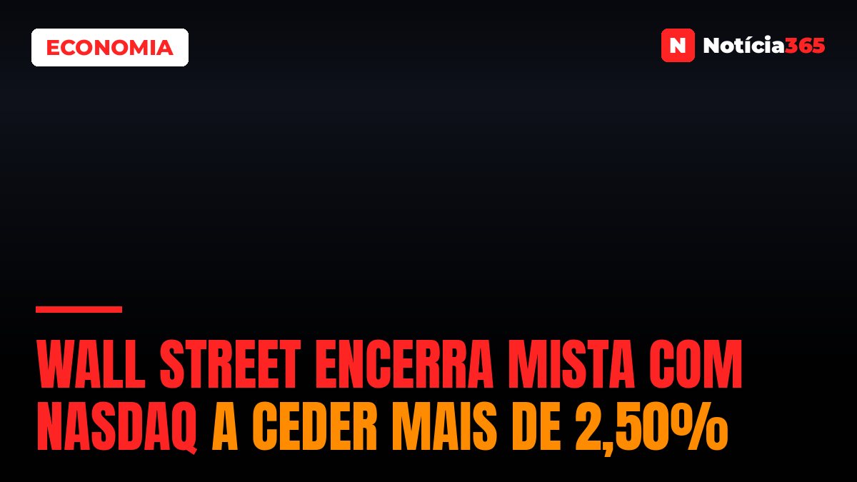 Wall Street Encerra Mista Com Nasdaq a Ceder Mais de 2,50%