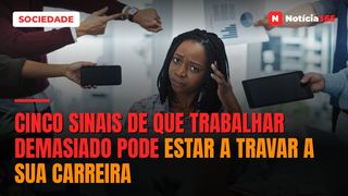 Cinco Sinais de Que Trabalhar Demasiado Pode Estar a Travar a Sua Carreira