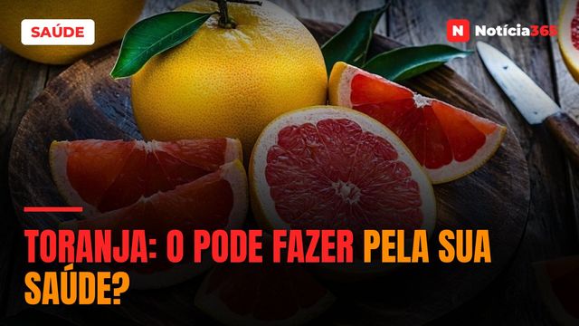 Toranja: O Pode Fazer Pela Sua Saúde?