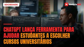 ChatGPT Lança Ferramenta Para Ajudar Estudantes a Escolher Cursos Universitários