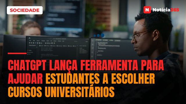 ChatGPT Lança Ferramenta Para Ajudar Estudantes a Escolher Cursos Universitários