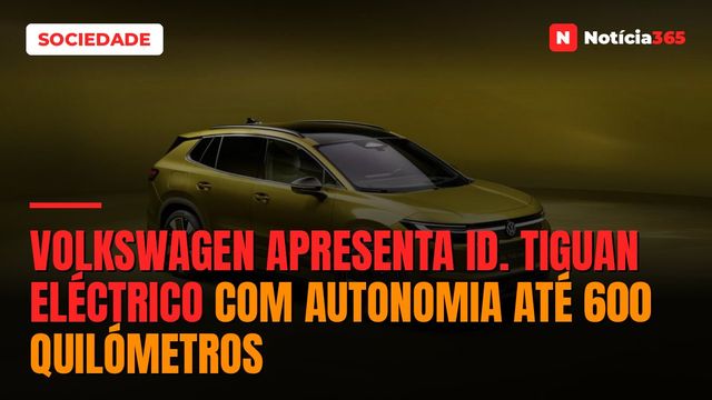 Volkswagen Apresenta ID. Tiguan Eléctrico Com Autonomia Até 600 Quilómetros