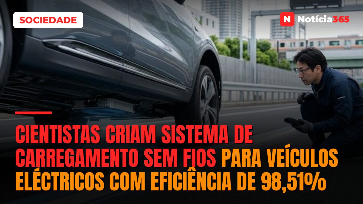 Cientistas Criam Sistema de Carregamento Sem Fios Para Veículos Eléctricos Com Eficiência de 98,51%