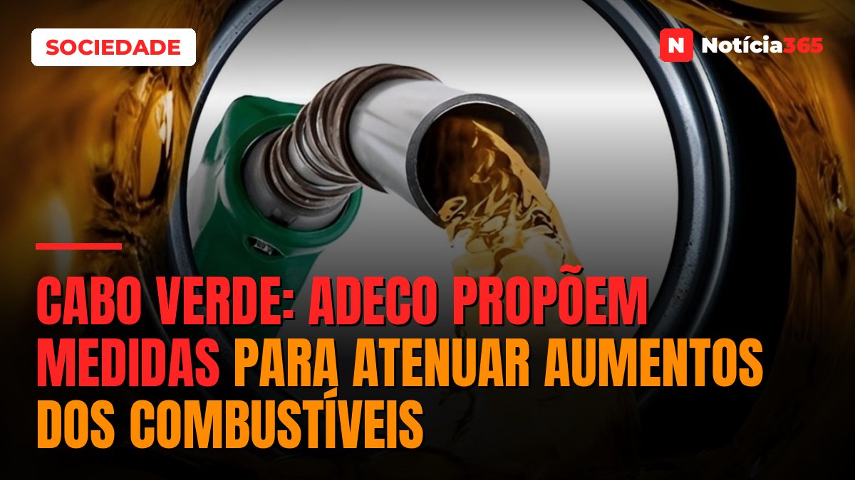 Cabo Verde: Adeco Propõem Medidas Para Atenuar Aumentos Dos Combustíveis