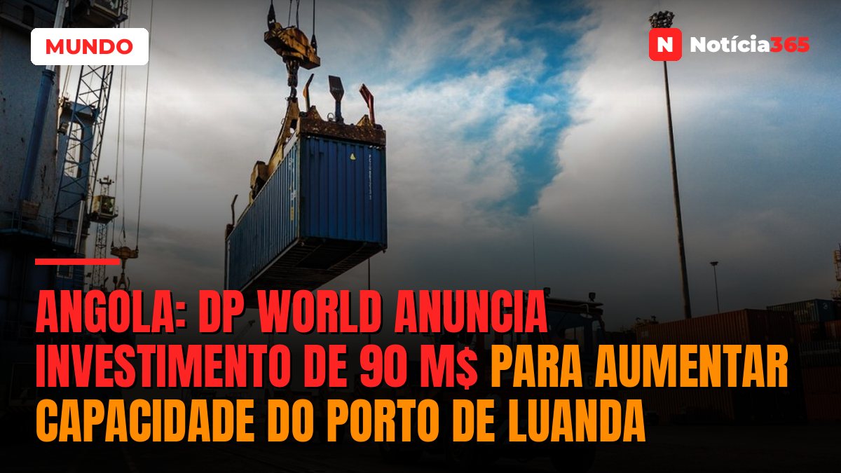 Angola: DP World Anuncia Investimento de 90 M$ Para Aumentar Capacidade do Porto de Luanda