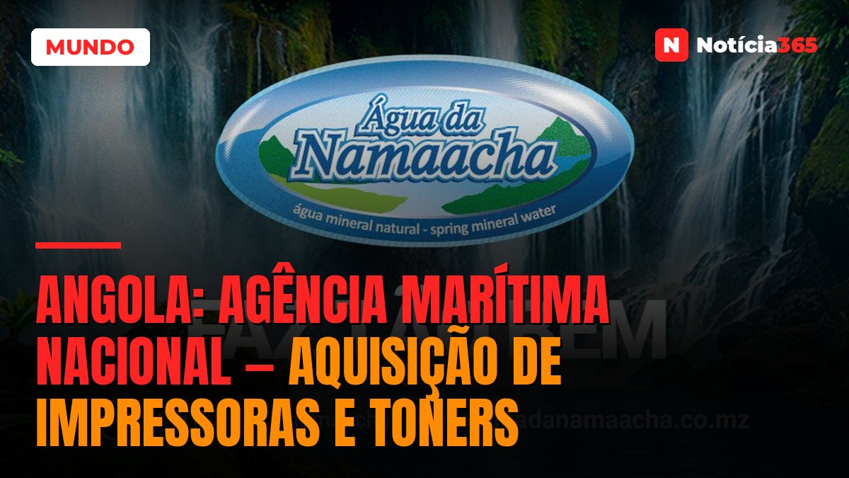 Angola: Agência Marítima Nacional — Aquisição de Impressoras e Toners