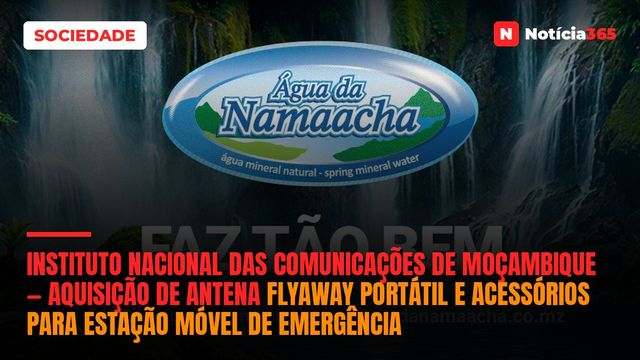 Instituto Nacional das Comunicações de Moçambique — Aquisição de Antena Flyaway Portátil e Acessórios para Estação Móvel de Emergência