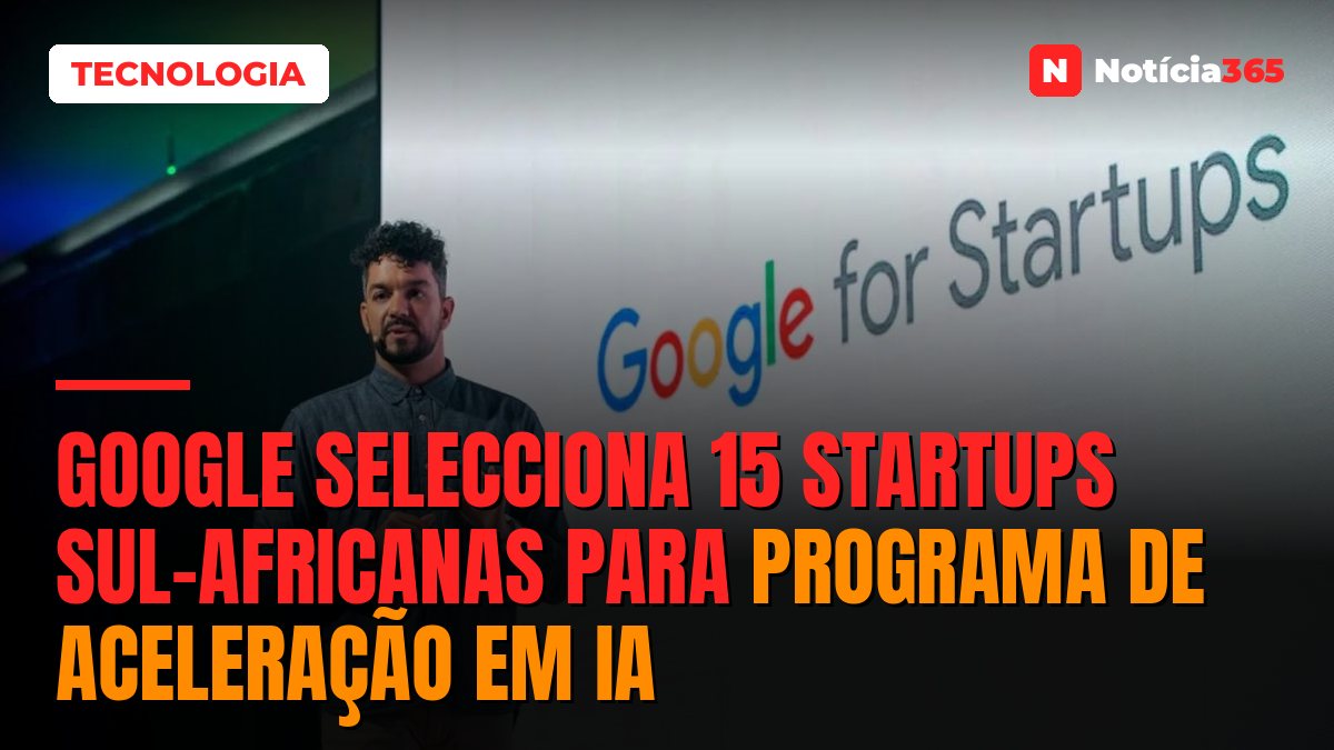 Google Selecciona 15 Startups Sul-Africanas Para Programa de Aceleração em IA