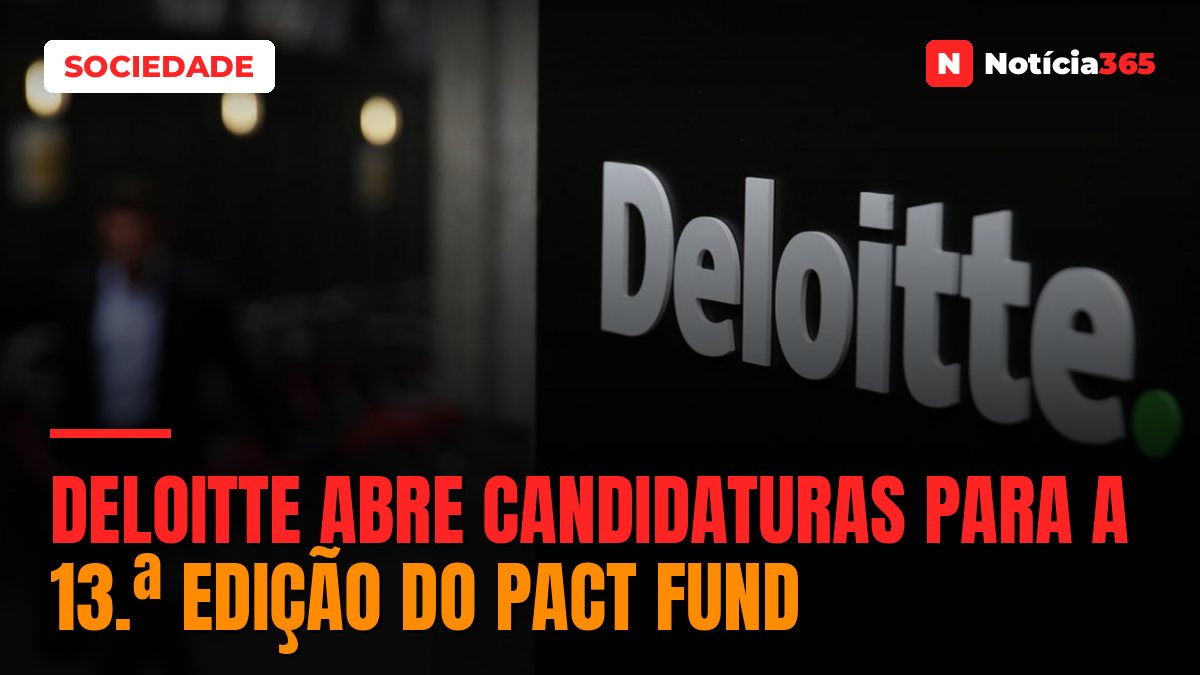 Deloitte Abre Candidaturas Para a 13.ª Edição do PACT Fund