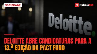 Deloitte Abre Candidaturas Para a 13.ª Edição do PACT Fund