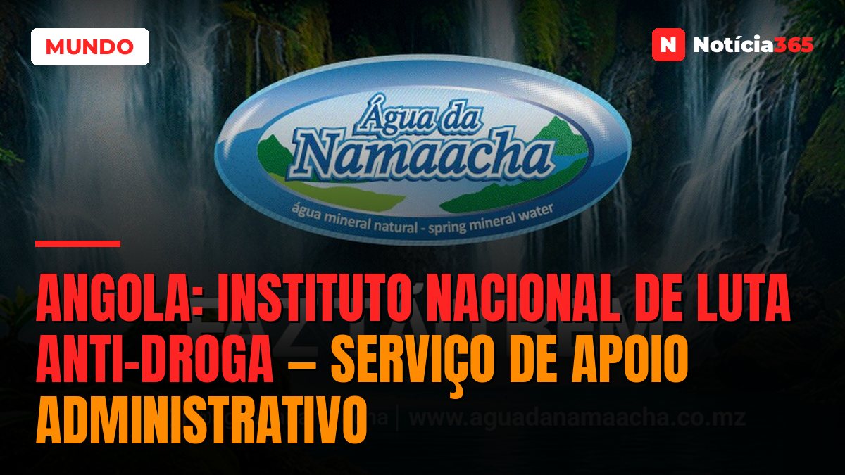 Angola: Instituto Nacional de Luta Anti-Droga — Serviço de Apoio Administrativo