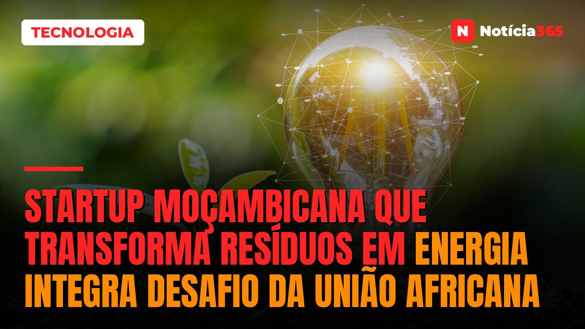 Startup Moçambicana Que Transforma Resíduos em Energia Integra Desafio da União Africana