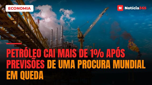 Petróleo Cai Mais de 1% Após Previsões de Uma Procura Mundial em Queda