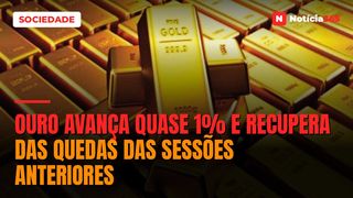 Ouro Avança Quase 1% e Recupera Das Quedas Das Sessões Anteriores