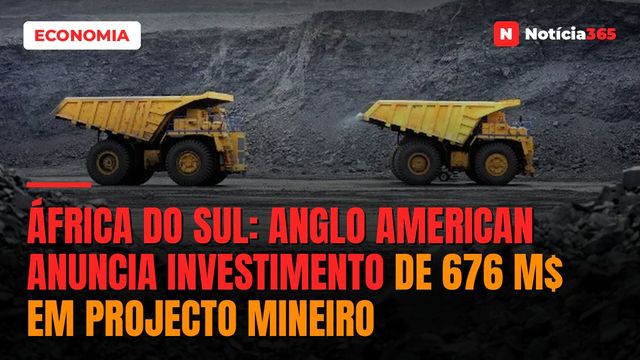 África do Sul: Anglo American Anuncia Investimento de 676 M$ em Projecto Mineiro