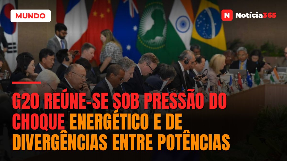 G20 Reúne-se Sob Pressão do Choque Energético e de Divergências Entre Potências