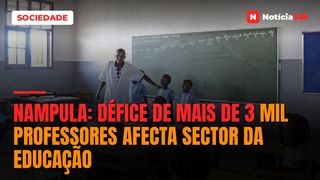 Nampula: Défice de Mais de 3 Mil Professores Afecta Sector da Educação