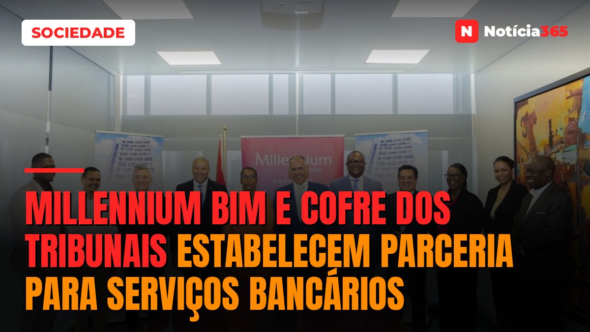 Millennium bim e Cofre Dos Tribunais Estabelecem Parceria Para Serviços Bancários