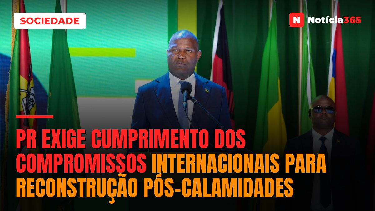PR Exige Cumprimento Dos Compromissos Internacionais Para Reconstrução Pós-Calamidades