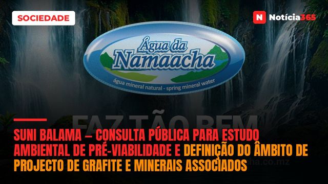 Suni Balama — Consulta Pública Para Estudo Ambiental de Pré-Viabilidade e Definição do Âmbito de Projecto de Grafite e Minerais Associados