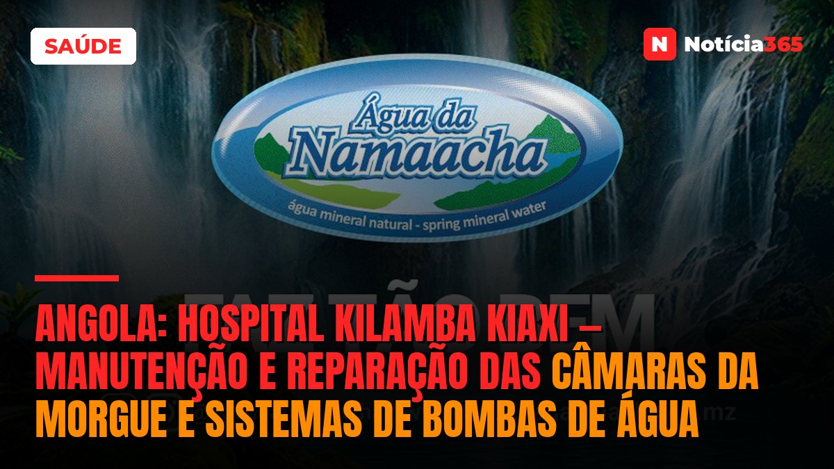 Angola: Hospital Kilamba Kiaxi — Manutenção e Reparação das Câmaras da Morgue e Sistemas de Bombas de Água