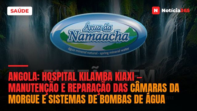 Angola: Hospital Kilamba Kiaxi — Manutenção e Reparação das Câmaras da Morgue e Sistemas de Bombas de Água