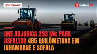 ANE Adjudica 293 M€ Para Asfaltar 485 Quilómetros em Inhambane e Sofala