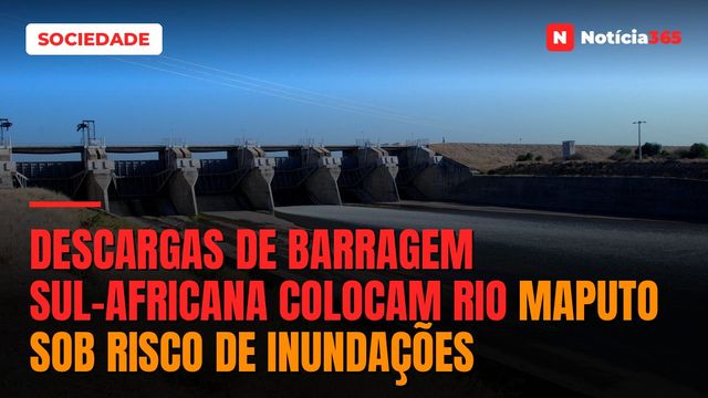 Descargas de Barragem Sul-Africana Colocam Rio Maputo Sob Risco de Inundações