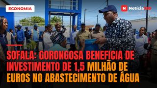 Sofala: Gorongosa Beneficia de Investimento de 1,5 Milhão de Euros no Abastecimento de Água