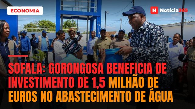 Sofala: Gorongosa Beneficia de Investimento de 1,5 Milhão de Euros no Abastecimento de Água