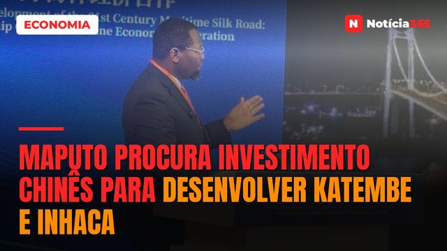 Maputo Procura Investimento Chinês Para Desenvolver KaTembe e Inhaca