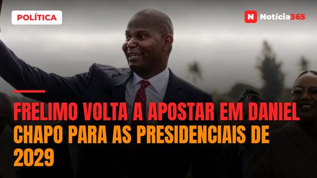 Frelimo Volta a Apostar em Daniel Chapo Para as Presidenciais de 2029