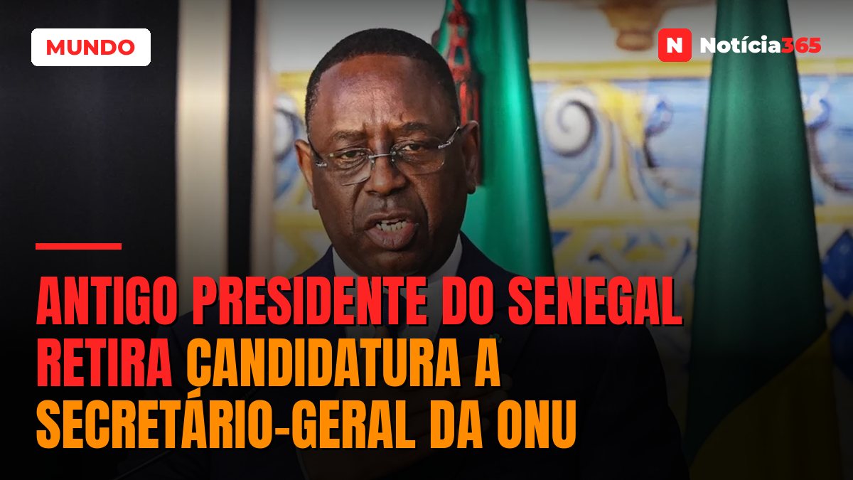 Antigo Presidente do Senegal Retira Candidatura a Secretário-Geral da ONU