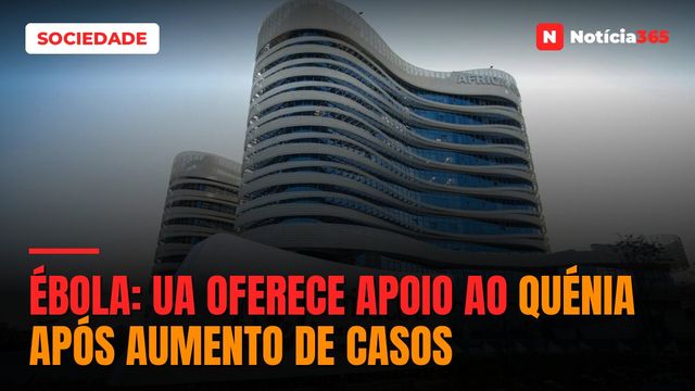 Ébola: UA Oferece Apoio ao Quénia Após Aumento de Casos