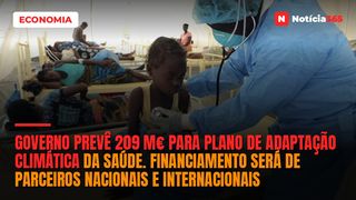 Governo Prevê 209 M€ Para Plano de Adaptação Climática da Saúde. Financiamento Será de Parceiros Nacionais e Internacionais