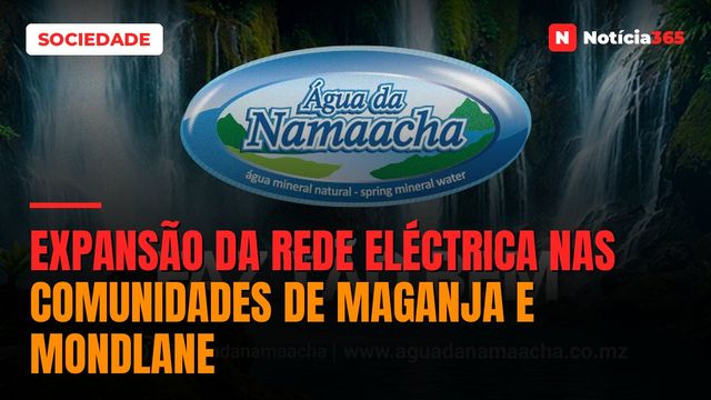 Expansão da Rede Eléctrica Nas Comunidades de Maganja e Mondlane