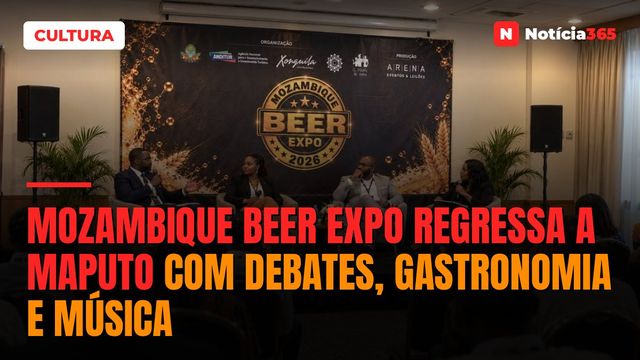 Mozambique Beer Expo Regressa a Maputo Com Debates, Gastronomia e Música
