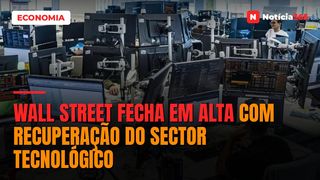 Wall Street Fecha em Alta Com Recuperação do Sector Tecnológico
