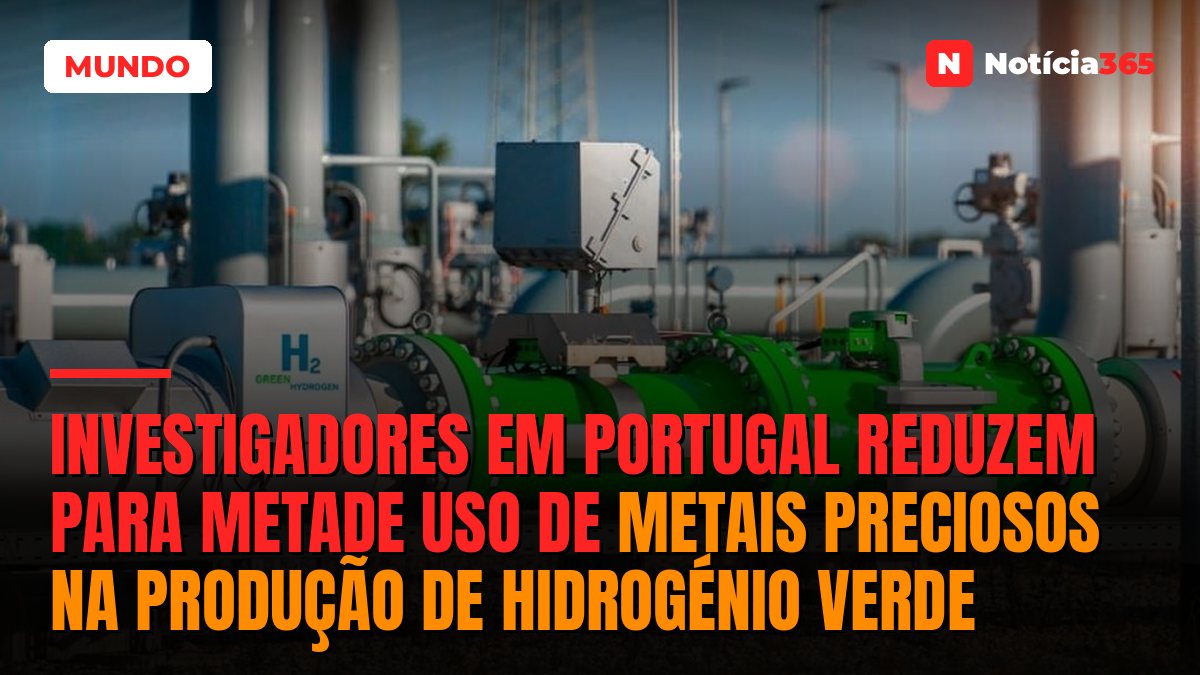 Investigadores em Portugal Reduzem Para Metade Uso de Metais Preciosos na Produção de Hidrogénio Verde